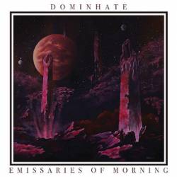 Dominhate : Emissaries of Morning